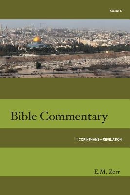Zerr Bible Commentary Vol. 6 1 Corinthians - Revelation Paperback Truth Publications, Inc.
