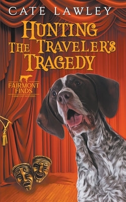Hunting the Traveler's Tragedy Paperback Cate Lawley