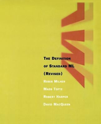 The Definition of Standard ML, revised edition Paperback MIT Press
