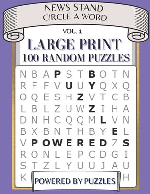 News Stand Circle a Word Vol.1: Large Print 100 Random Puzzles Paperback Independently Published