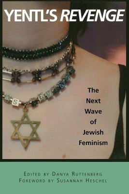Yentl's Revenge: The Next Wave of Jewish Feminism Paperback Seal Press (CA)