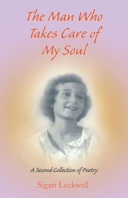 The Man Who Takes Care of My Soul Paperback Great Writers Media, LLC