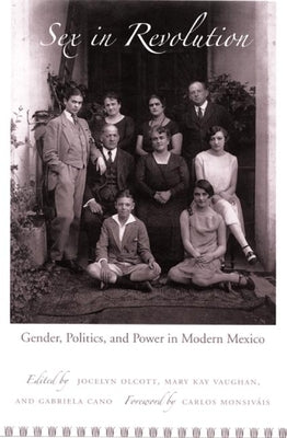 Sex in Revolution: Gender, Politics, and Power in Modern Mexico Paperback Duke University Press