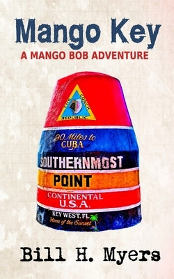 Mango Key: A Mango Bob Adventure Paperback Createspace Independent Publishing Platform