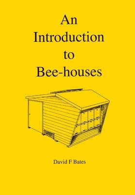 An Introduction to Bee-houses Paperback Northern Bee Books
