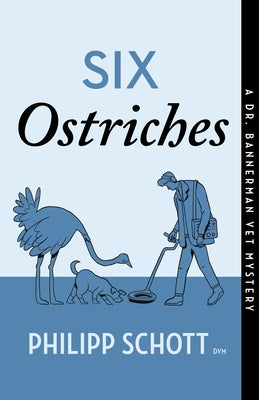 Six Ostriches: A Dr. Bannerman Vet Mystery Paperback ECW Press