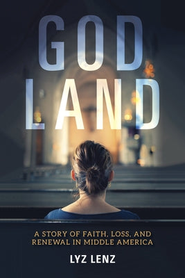 God Land: A Story of Faith, Loss, and Renewal in Middle America Paperback Indiana University Press