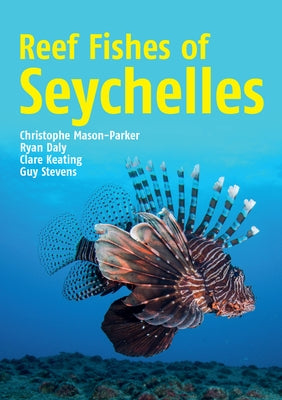 Reef Fishes of Seychelles Paperback John Beaufoy Publishing
