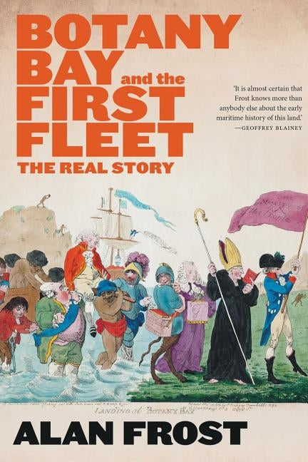 Botany Bay and the First Fleet Paperback Black Inc.