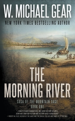 The Morning River: Saga of the Mountain Sage, Book One: A Classic Historical Western Series Paperback Wolfpack Publishing LLC