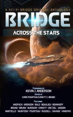 Bridge Across the Stars: A Sci-Fi Bridge Anthology Paperback Createspace Independent Publishing Platform