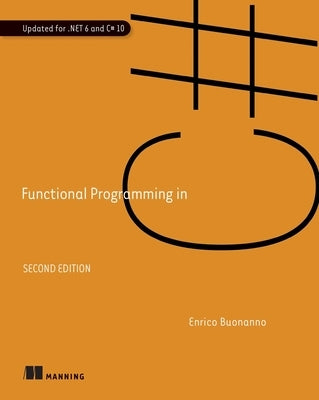 Functional Programming in C#, Second Edition Manning Publications