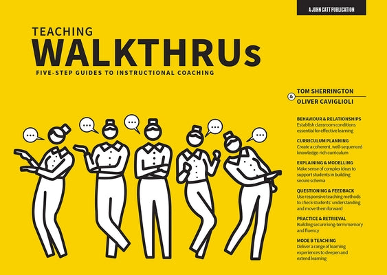Teaching Walkthrus: Visual Step-By-Step Guides to Essential Teaching Techniques Paperback John Catt Educational