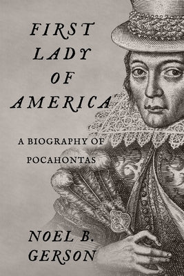 First Lady of America: A Biography of Pocahontas Paperback Sapere Books