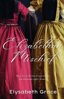 Elizabethan Mischief Paperback Margo Hendricks