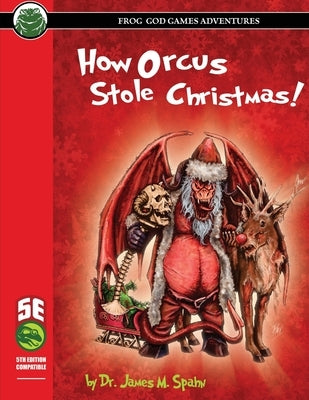 How Orcus Stole Christmas - 5E Paperback Frog God Games