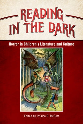 Reading in the Dark: Horror in Children's Literature and Culture Paperback University Press of Mississippi