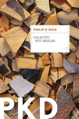 Galactic Pot-Healer Paperback Mariner Books Classics