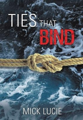 Ties That Bind Paperback Xulon Press