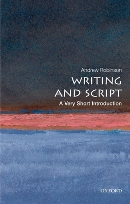 Writing and Script: A Very Short Introduction Paperback Oxford University Press, USA