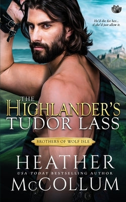 The Highlander's Tudor Lass Paperback Independently Published