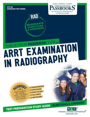 ARRT Examination In Radiography (RAD) by National Learning Corporation