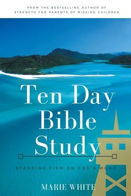 Ten Day Bible Study: Standing Firm on God's Word Paperback Zamiz Press