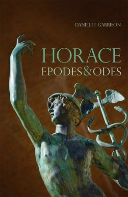 Horace, 10: Epodes and Odes, a New Annotated Latin Edition Paperback University of Oklahoma Press