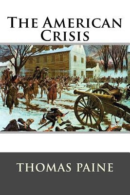 The American Crisis Paperback Createspace Independent Publishing Platform