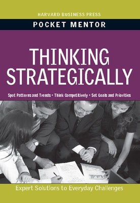 Thinking Strategically: Expert Solutions to Everyday Challenges Paperback Harvard Business Review Press