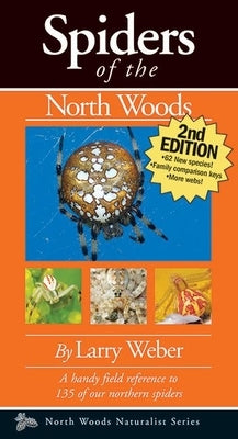 Spiders of the North Woods Paperback Kollath-Stensaas Publishing