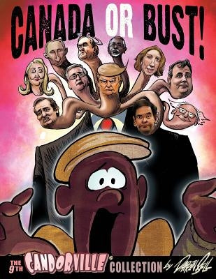 Canada or Bust!: The 9th Candorville Collection Paperback Createspace Independent Publishing Platform