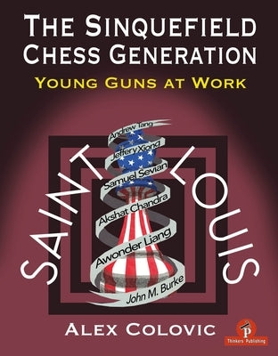 The Sinquefield Chess Generation: Young Guns at Work Paperback Thinkers Publishing