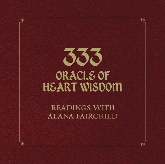 333 Oracle of Heart Wisdom Book by Fairchild, Alana