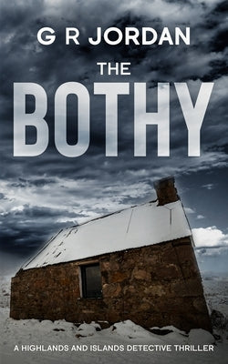 The Bothy: Highlands & Islands Detective Thriller Paperback Carpetless Publishing