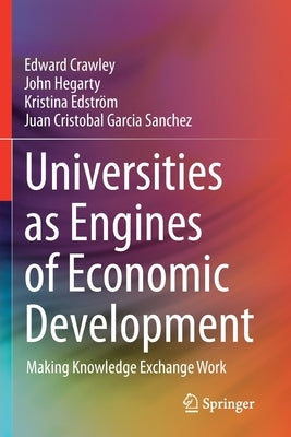 Universities as Engines of Economic Development: Making Knowledge Exchange Work Paperback Springer