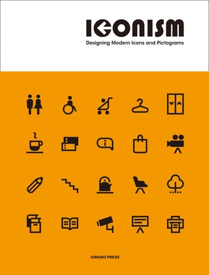 Iconism: Designing Modern Icons and Pictograms Gingko Press