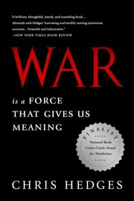 War Is a Force That Gives Us Meaning PublicAffairs