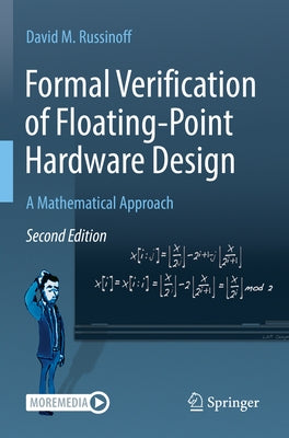 Formal Verification of Floating-Point Hardware Design: A Mathematical Approach Paperback Springer