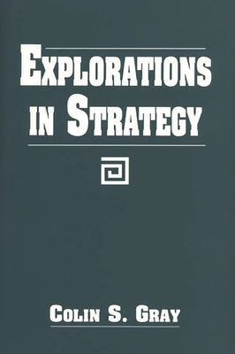 Explorations in Strategy Paperback Bloomsbury Publishing PLC