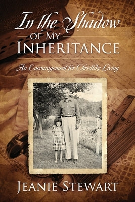 In the Shadow Of My Inheritance: An Encouragement for Christlike Living Paperback Redemption Press