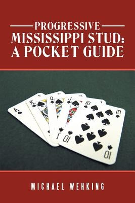 Progressive Mississippi Stud: a Pocket Guide Paperback Xlibris Us