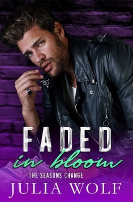 Faded in Bloom: A Rock Star Romance Paperback Independently Published