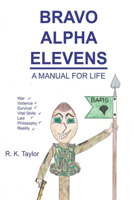 Bravo Alpha Elevens: A Manual For Life Paperback Cadmus Publishing