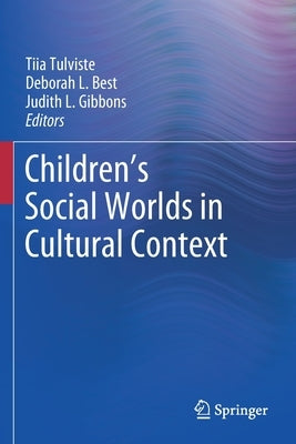 Children's Social Worlds in Cultural Context Paperback Springer