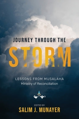Journey through the Storm: Lessons from Musalaha - Ministry of Reconciliation Paperback Langham Global Library