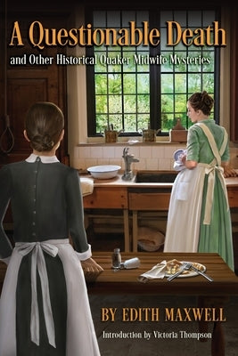 A Questionable Death and Other Historical Quaker Midwife Mysteries Paperback Crippen & Landru Publishers