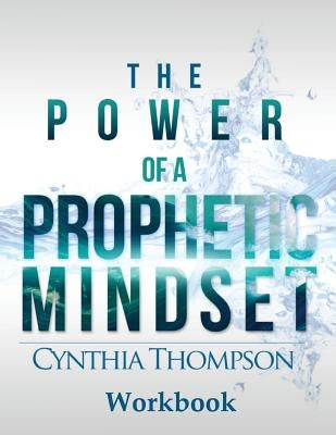 The Power of a Prophetic Mindset Workbook Paperback Divine Works Publishing