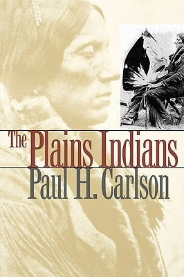 The Plains Indians, 19 Paperback Texas A&M University Press