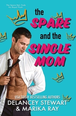 The Spare and the Single Mom Paperback Delancey Stewart Books